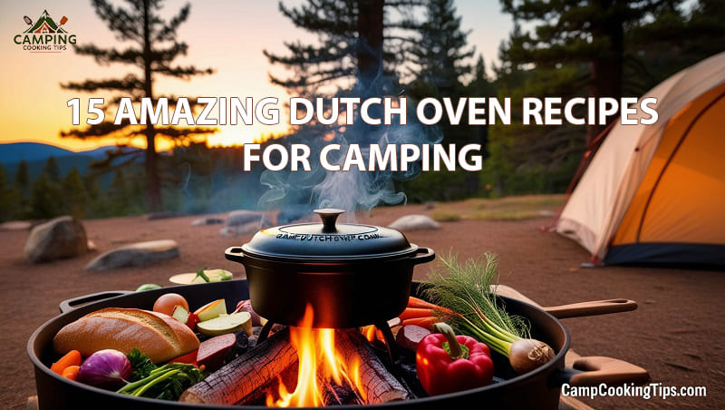 Dutch Oven Recipes for Camping